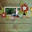 "Adventure" #digitalscrapbooking layout by AFT Designs - Amanda Fraijo-Tobin