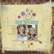 "Just Because" #digitalscrabooking layout by AFT Designs - Amanda Fraijo-Tobin