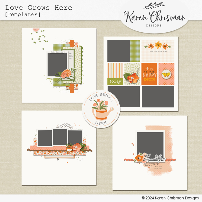 Love Grows Here Templates by Karen Chrisman