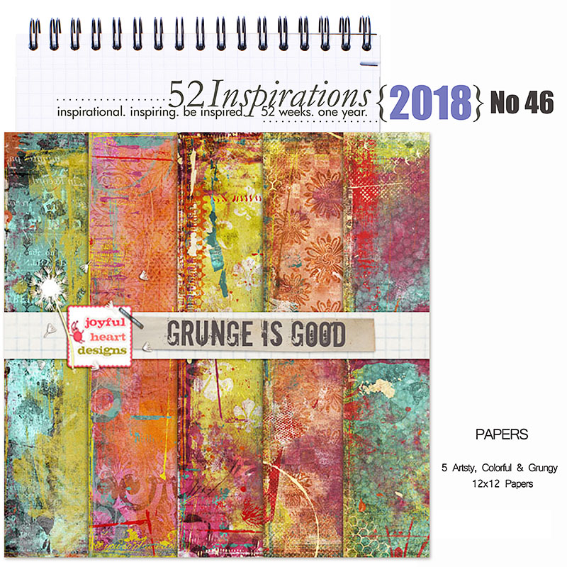 52 Inspirations 2018 -  No 46 Grunge is Good Papers by Joyful Heart Design