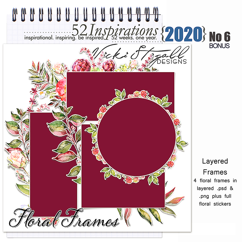 52 Inspirations 2020 No 06 BONUS Floral Frames by Vicki Stegall