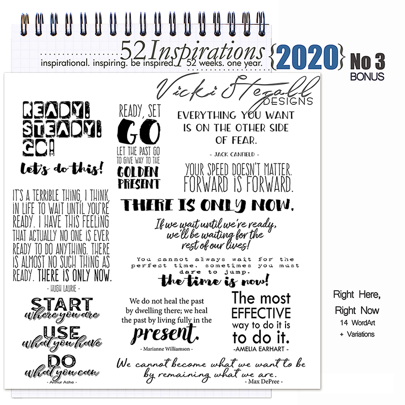 52 Inspirations 2020 No 03 Right Here Right Now BONUS WordArt by Vicki Stegall