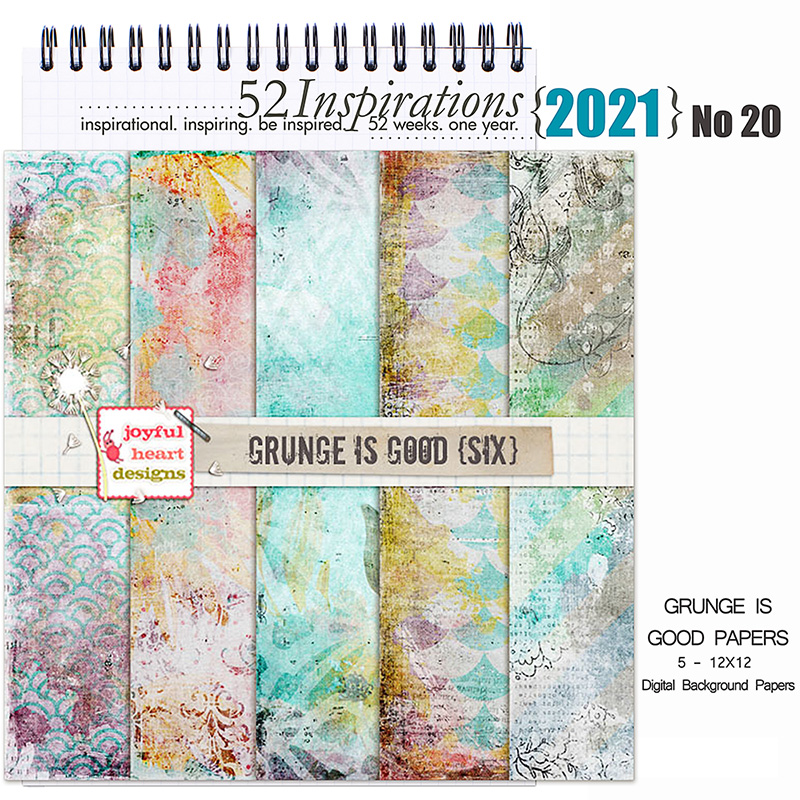 52 Inspirations 2021 No 20Grunge is Good Papers 6 by Joyful Heart Design