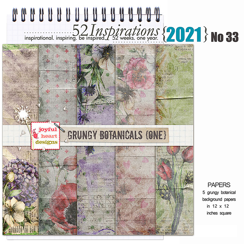 52 Inspirations 2021 No 33 Grungy Botanicals Papers 1 by Joyful Heart Design