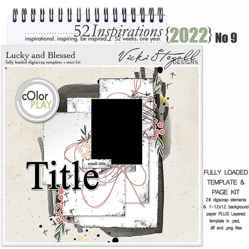 52 Inspirations 2022 No 09 Fully Loaded Template by Vicki Stegall