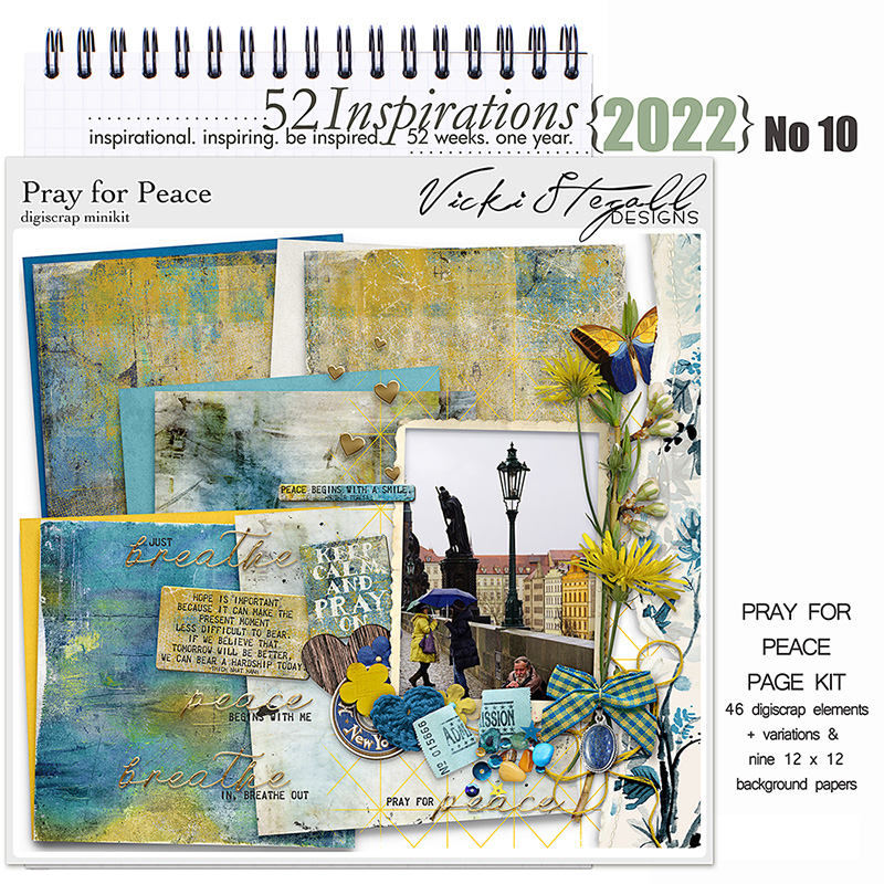 52 Inspirations 2022 No 10 Pray for Peace Scrapbook Kit by Vicki Stegall