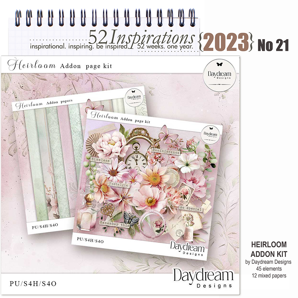 52 Inspirations 2023 no 21 Heirloom Addon by Daydream Designs