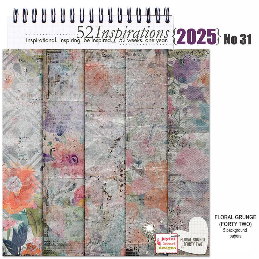 52 Inspirations 2025 No 31 Floral Grunge 42 Digiscrap Papers by Joyful Heart Designs