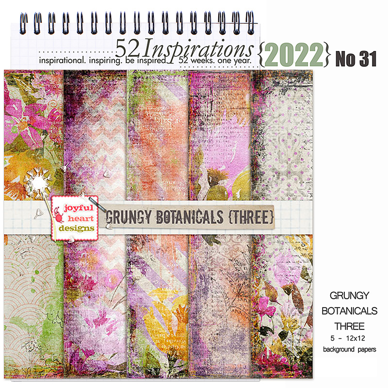 52 Inspirations 2022 No 31 Grungy Botanicals Digiscrap Papers 3 by Joyful Heart Design