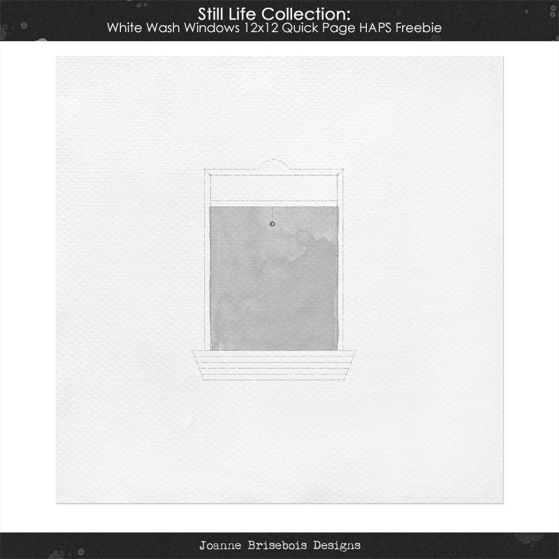 Still Life Collection White Wash Windows 12x12 QP HAPS Freebie
