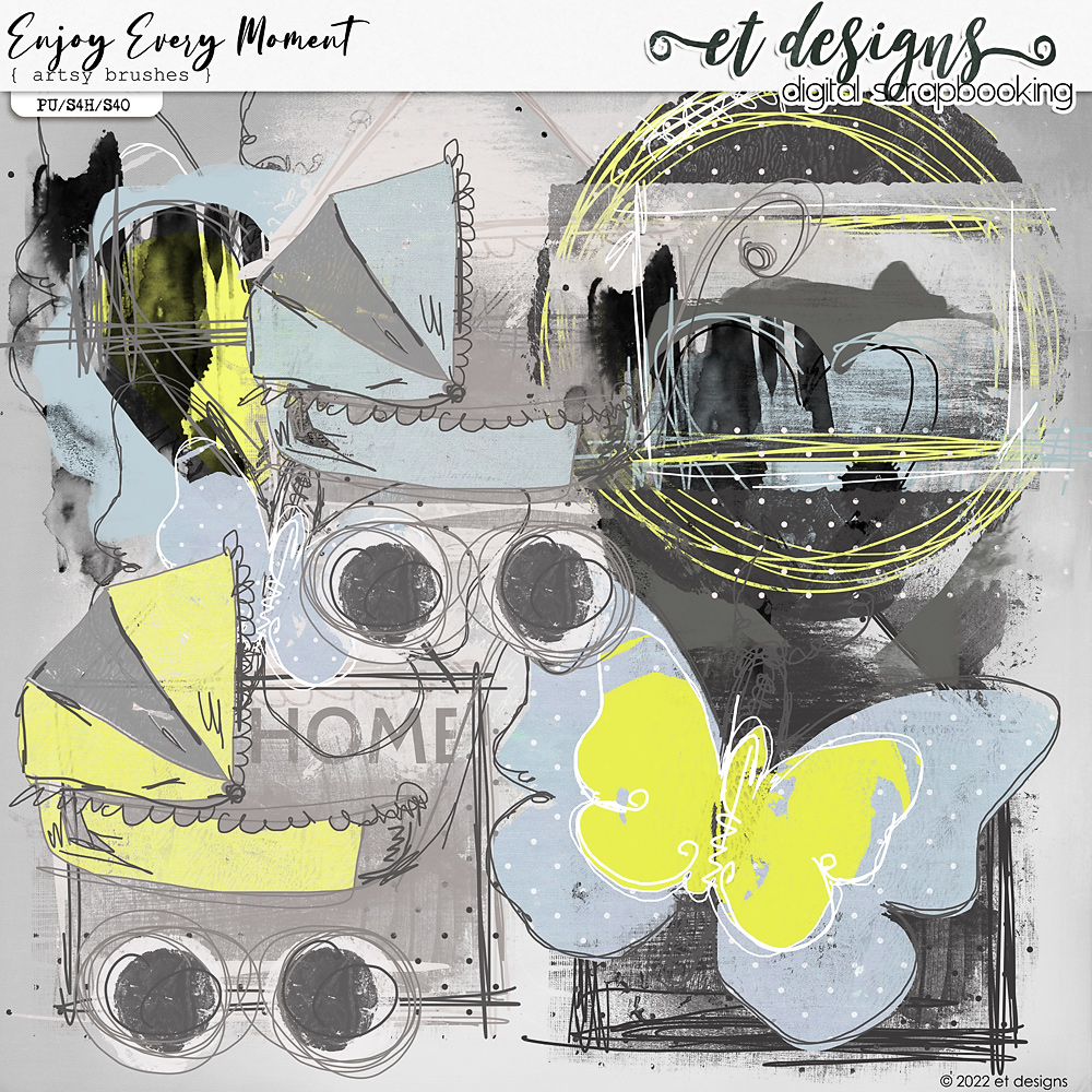 Enjoy Every Moment Artsy Brushes by et designs