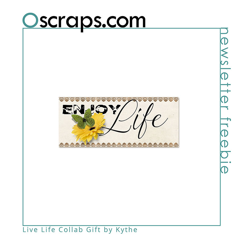 Live Life - Oscraps Mega Collab Gift 01