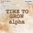 Time To Grow Alpha