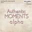 Authentic Moments Alpha