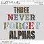 Never Forget {Alphas} by Mixed Media by Erin