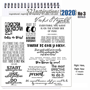 52 Inspirations 2020 No 03 Right Here Right Now BONUS WordArt by Vicki Stegall