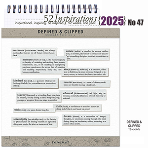 52 Inspirations 2025 No 47 Defined and Clipped by FeiFei Stuff