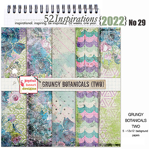 52 Inspirations 2022 No 29 Grungy Botanicals Digiscrap Papers 2 by Joyful Heart Design