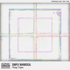 Simply Whimsical Messy Edges by Aimee Harrison