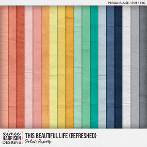 This Beautiful Life {refreshed} Solid Papers by Aimee Harrison