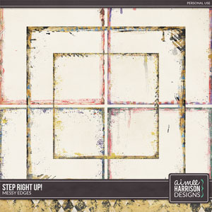 Step Right Up! Messy Edges by Aimee Harrison