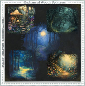 Enchanted Woods Splatters