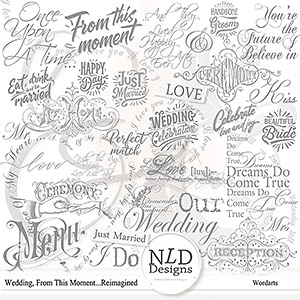 Wedding,From This Moment...Wordarts By NLD Designs