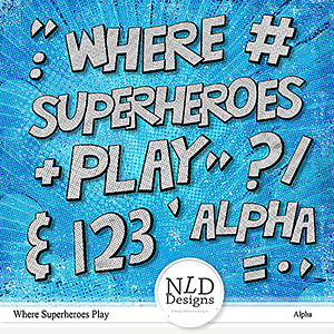 Where Superheroes Play Alpha By NLD Designs