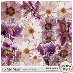 To My Mom Flower Overlays by Sekada Designs