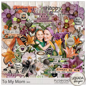 To My Mom Kit by Sekada Designs 