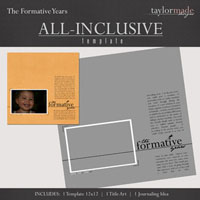 All Inclusive Template - The Formative Years - 12x12